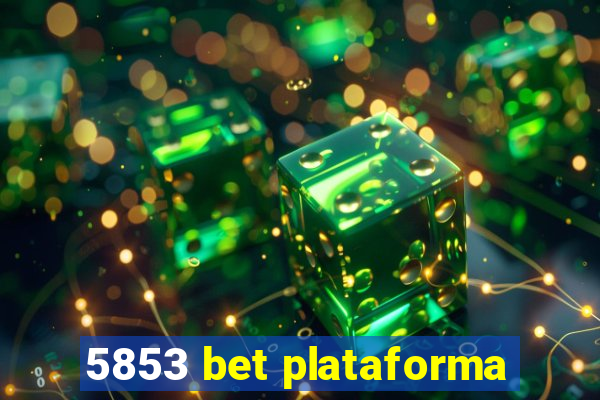 5853 bet plataforma